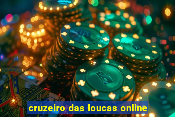 cruzeiro das loucas online