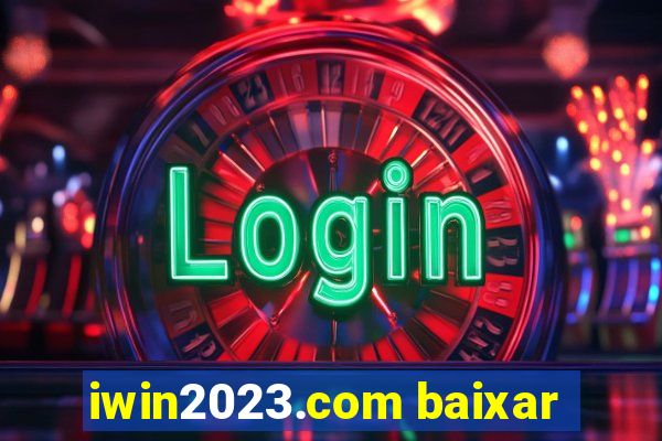 iwin2023.com baixar