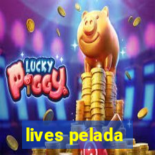 lives pelada