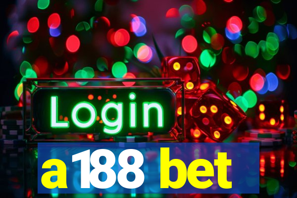 a188 bet