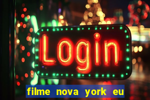 filme nova york eu te amo