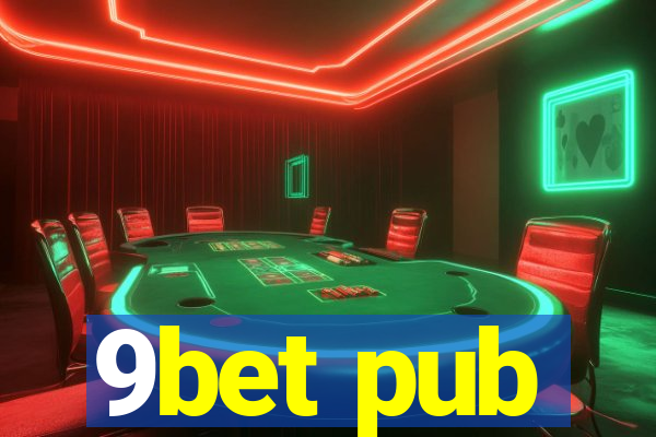 9bet pub