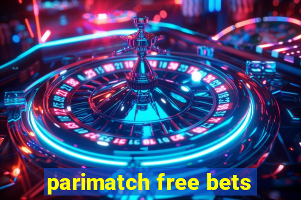 parimatch free bets