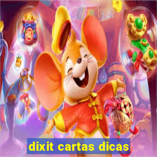 dixit cartas dicas