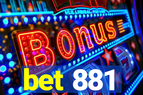 bet 881