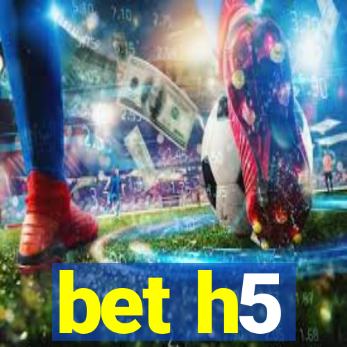 bet h5