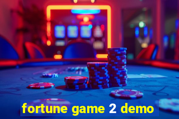 fortune game 2 demo