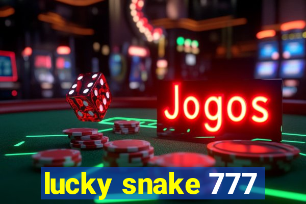 lucky snake 777