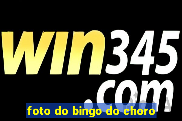 foto do bingo do choro