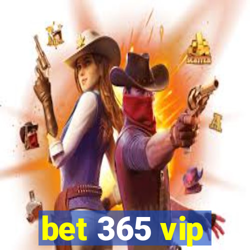 bet 365 vip