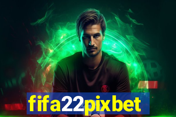 fifa22pixbet