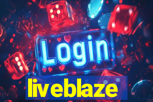 liveblaze