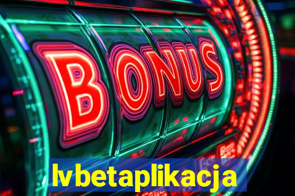 lvbetaplikacja