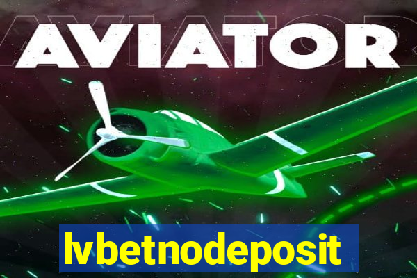 lvbetnodeposit