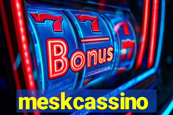 meskcassino