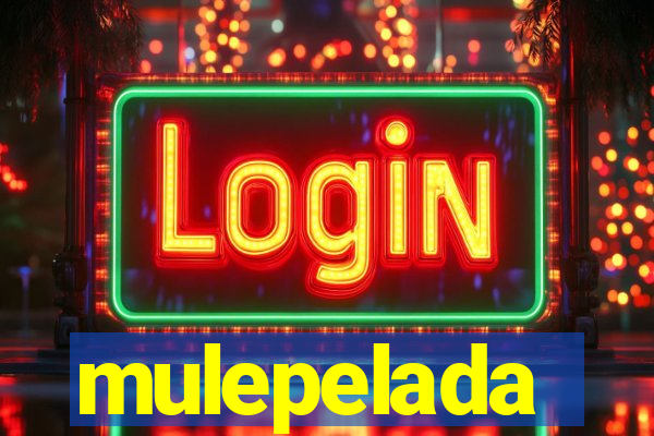 mulepelada