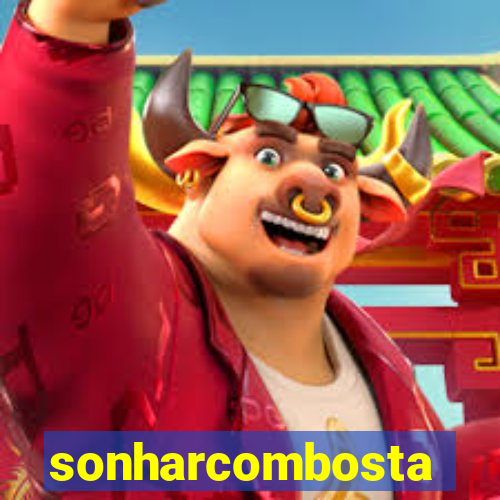 sonharcombosta