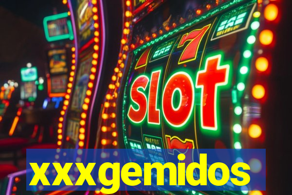 xxxgemidos